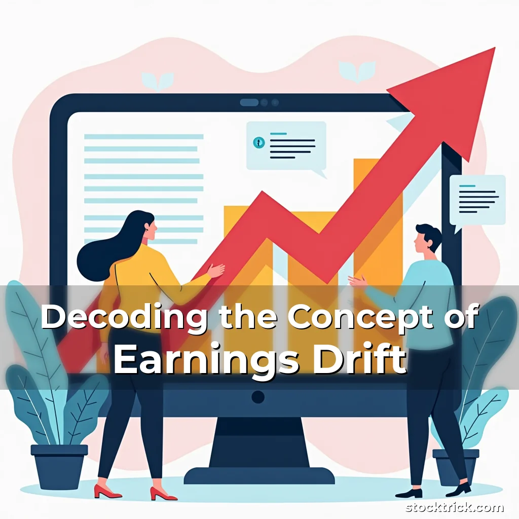 Read more about the article Decoding the Concept of Earnings Drift